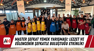 Master Şefkat Yemek Yarışması: Lezzet ve Eğlencenin Şefkatle Buluştuğu Etkinlik!