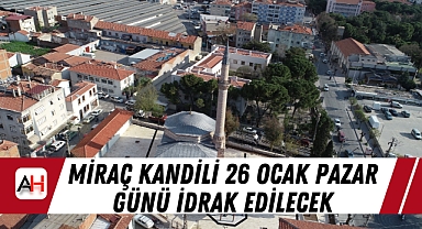 Miraç Kandili 26 Ocak Pazar Günü İdrak Edilecek