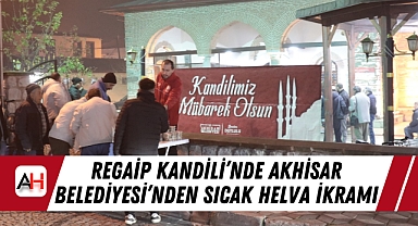 Regaip Kandili'nde Akhisar Belediyesi'nden Sıcak Helva İkramı
