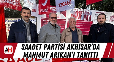Saadet Partisi Akhisar’da Mahmut Arıkan’ı Tanıttı