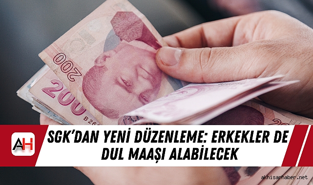 SGK'dan Yeni Düzenleme: Erkekler de Dul Maaşı Alabilecek