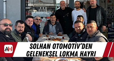 Solhan Otomotiv’den Geleneksel Lokma Hayrı