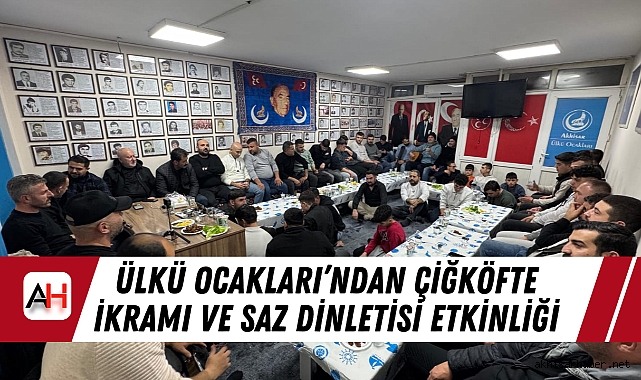 Ülkü Ocakları’ndan Çiğköfte İkramı ve Saz Dinletisi Etkinliği