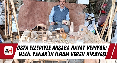 Usta Elleriyle Ahşaba Hayat Veriyor: Halil Yanar'ın İlham Veren Hikayesi