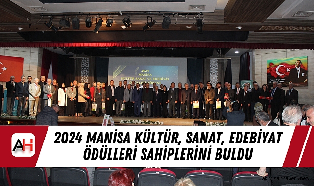 2024 Manisa Kültür, Sanat, Edebiyat Ödülleri sahiplerini buldu