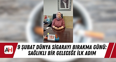 9 Şubat Dünya Sigarayı Bırakma Günü: Sağlıklı Bir Geleceğe İlk Adım