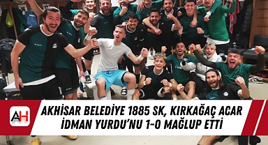 Akhisar Belediye 1885 SK, Kırkağaç Acar İdman Yurdu’nu 1-0 Mağlup Etti