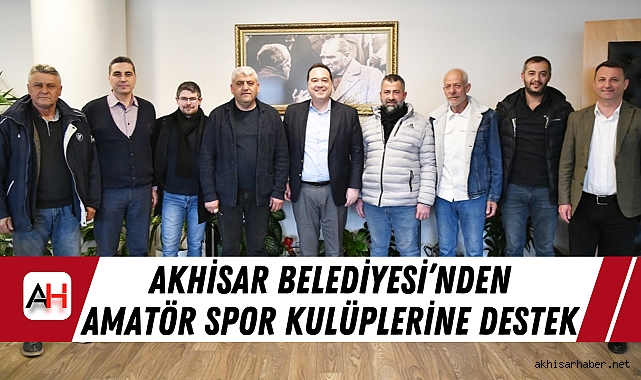 Akhisar Belediyesi’nden Amatör Spor Kulüplerine Destek