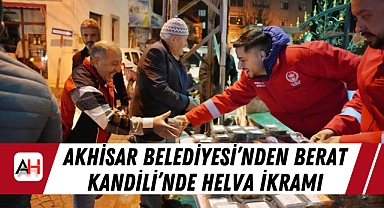 Akhisar Belediyesi'nden Berat Kandili'nde Helva İkramı