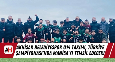 Akhisar Belediyespor U14 Takımı, Türkiye Şampiyonası'nda Manisa'yı Temsil Edecek!