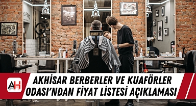 Akhisar Berberler ve Kuaförler Odası'ndan Fiyat Listesi Açıklaması