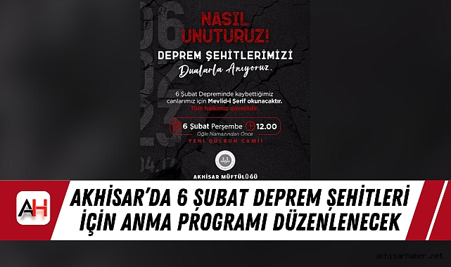 Akhisar’da 6 Şubat Deprem Şehitleri İçin Anma Programı Düzenlenecek