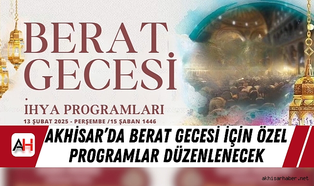 Akhisar’da Berat Gecesi İçin Özel Programlar Düzenlenecek