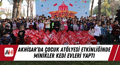 Akhisar'da Çocuk Atölyesi Etkinliğinde Minikler Kedi Evleri Yaptı
