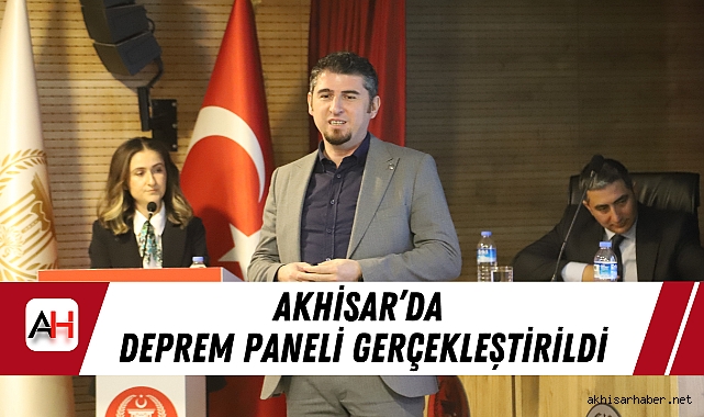 Akhisar’da Deprem Paneli Gerçekleştirildi