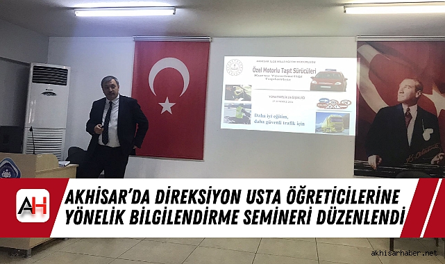 Akhisar’da Direksiyon Usta Öğreticilerine Yönelik Bilgilendirme Semineri Düzenlendi