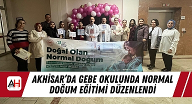 Akhisar'da Gebe Okulunda Normal Doğum Eğitimi Düzenlendi