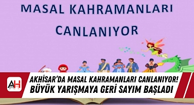 Akhisar'da Masal Kahramanları Canlanıyor! Büyük Yarışmaya Geri Sayım Başladı