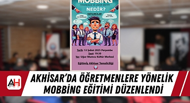 Akhisar'da Öğretmenlere Yönelik Mobbing Eğitimi Düzenlendi