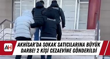 Akhisar'da Sokak Satıcılarına Büyük Darbe! 2 kişi cezaevine gönderildi
