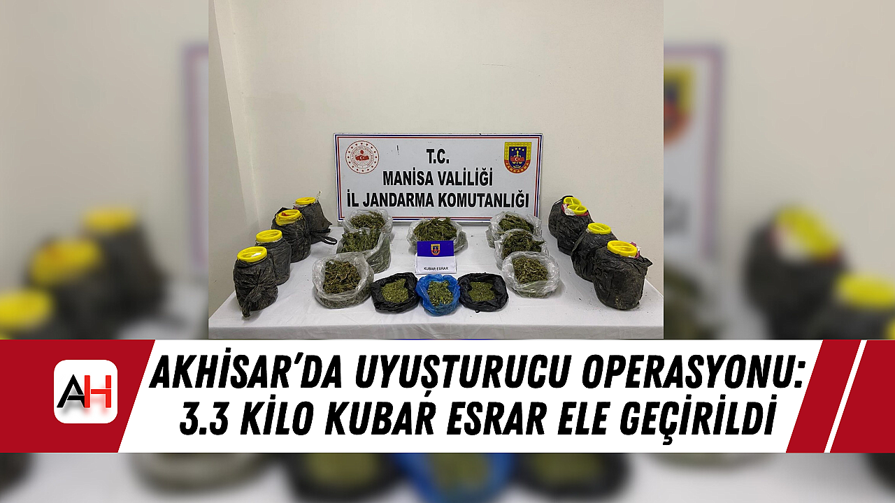 Akhisar'da Uyuşturucu Operasyonu: 3.3 Kilo Kubar Esrar Ele Geçirildi