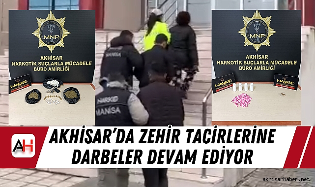 Akhisar’da zehir tacirlerin darbeler devam ediyor: Üç Kişi Tutuklandı