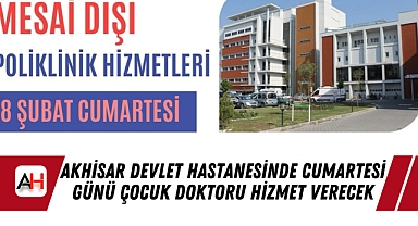 Akhisar Devlet Hastanesinde Cumartesi günü çocuk doktoru hizmet verecek