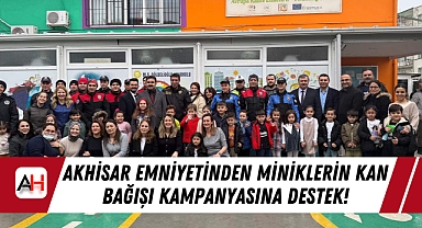 Akhisar Emniyetinden Miniklerin Kan Bağışı Kampanyasına Destek!