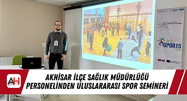 Akhisar İlçe Sağlık Müdürlüğü Personelinden Uluslararası Spor Semineri