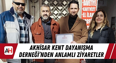 Akhisar Kent Dayanışma Derneği'nden Anlamlı Ziyaretler