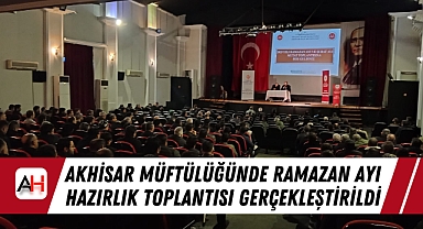 Akhisar Müftülüğünde Ramazan Ayı Hazırlık Toplantısı Gerçekleştirildi
