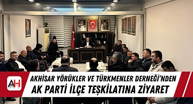 Akhisar Yörükler ve Türkmenler Derneği'nden AK Parti İlçe Teşkilatına Ziyaret