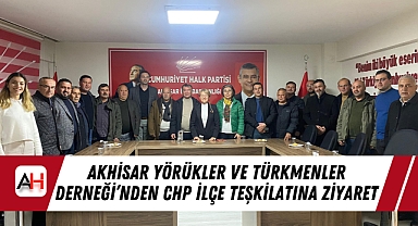 Akhisar Yörükler ve Türkmenler Derneği'nden CHP İlçe Teşkilatına Ziyaret