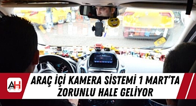 Araç İçi Kamera Sistemi 1 Mart'ta Zorunlu Hale Geliyor