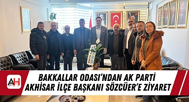 Bakkallar Odası’ndan AK Parti Akhisar İlçe Başkanı Sözcüer’e Ziyaret