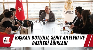Başkan Dutlulu, Şehit Aileleri ve Gazileri Ağırladı