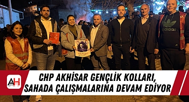 CHP Akhisar Gençlik Kolları, Sahada Çalışmalarına Devam Ediyor