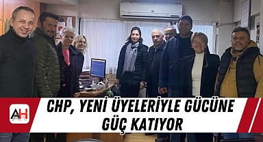 CHP, Yeni Üyeleriyle Gücüne Güç Katıyor