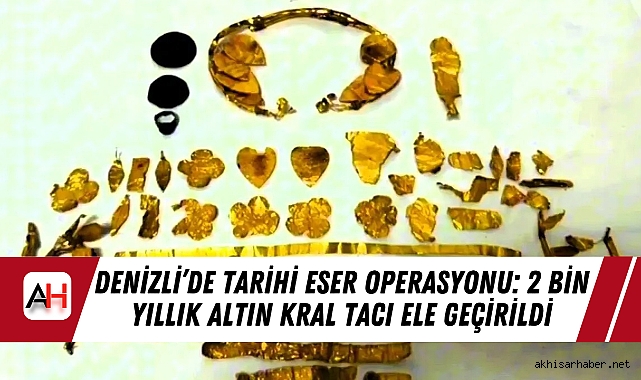 Denizli’de Tarihi Eser Operasyonu: 2 Bin Yıllık Altın Kral Tacı Ele Geçirildi