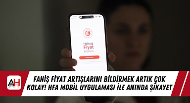 Fahiş Fiyat Artışlarını Bildirmek Artık Çok Kolay! HFA Mobil Uygulaması ile Anında Şikayet