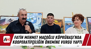 Fatih Mehmet Maçoğlu Köprübaşı’nda Kooperatifçiliğin Önemine Vurgu Yaptı