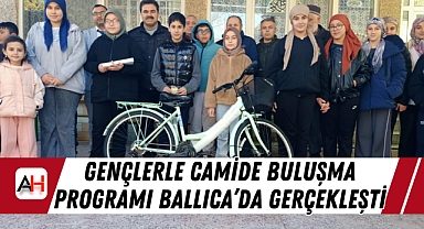 Gençlerle Camide Buluşma Programı Ballıca'da Gerçekleşti