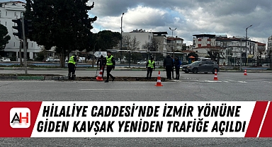 Hilaliye Caddesi'nde İzmir Yönüne Giden Kavşak Yeniden Trafiğe Açıldı