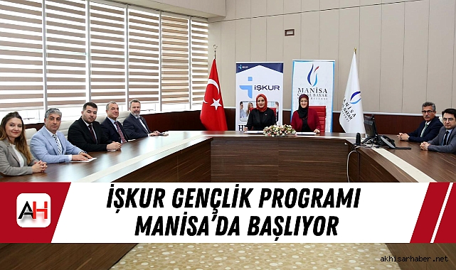 İŞKUR Gençlik Programı Manisa’da Başlıyor