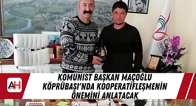 Komünist Başkan Maçoğlu Köprübaşı'nda Kooperatifleşmenin önemini anlatacak