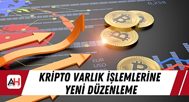 Kripto Varlık İşlemlerine Yeni Düzenleme