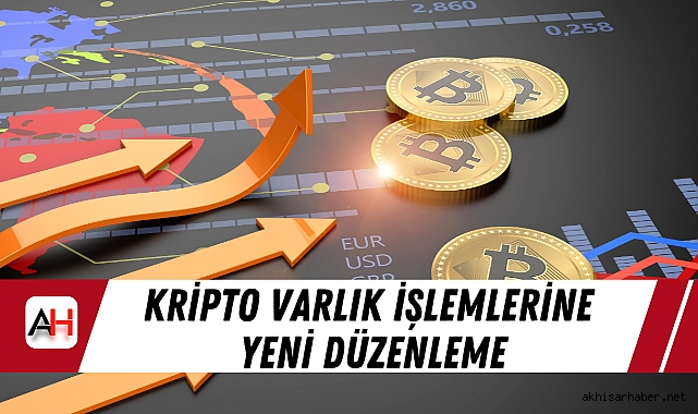Kripto Varlık İşlemlerine Yeni Düzenleme