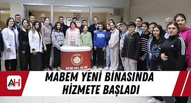 MABEM Yeni Binasında Hizmete Başladı