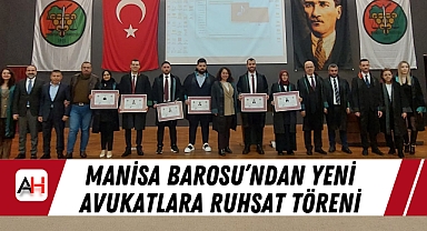 Manisa Barosu’ndan Yeni Avukatlara Ruhsat Töreni