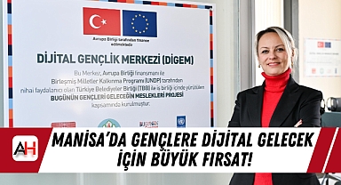 Manisa’da Gençlere Dijital Gelecek İçin Büyük Fırsat!